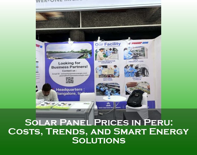 Solar Panel Prices in Peru: Costs, Trends, and Smart Energy Solutions
